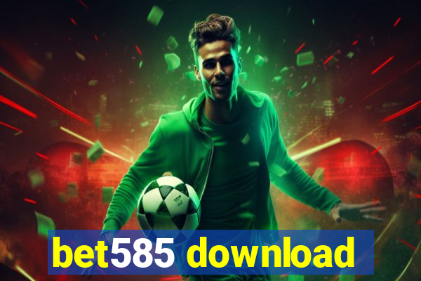 bet585 download